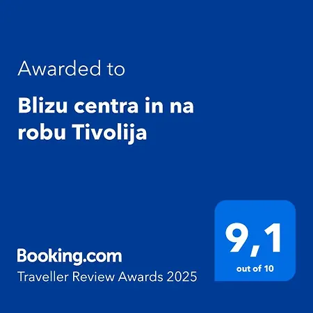 Blizu Centra In Na Robu Tivolija Ljubljana